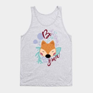 Be brave fox Tank Top